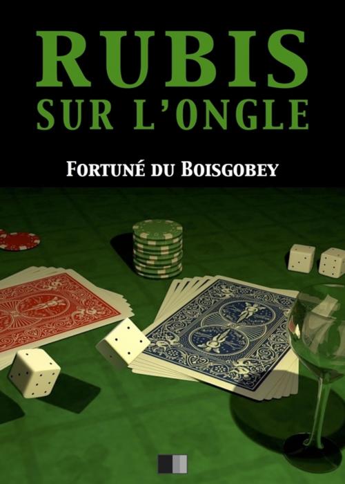 Cover of the book Rubis sur l'ongle by Fortuné du Boisgobey, FV Éditions