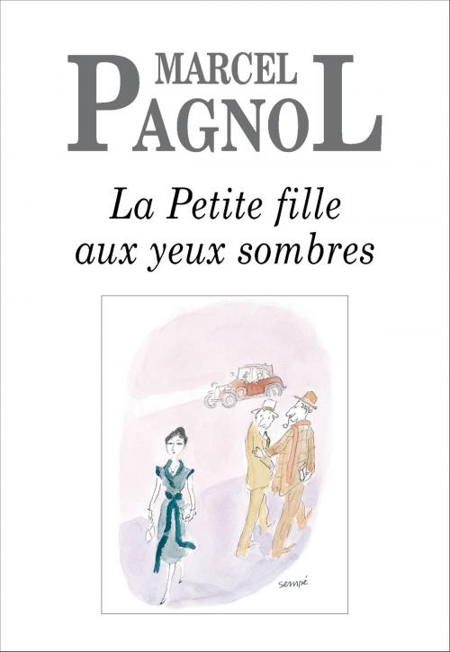 Cover of the book La Petite Fille aux yeux sombres by Marcel Pagnol, Editions de Fallois