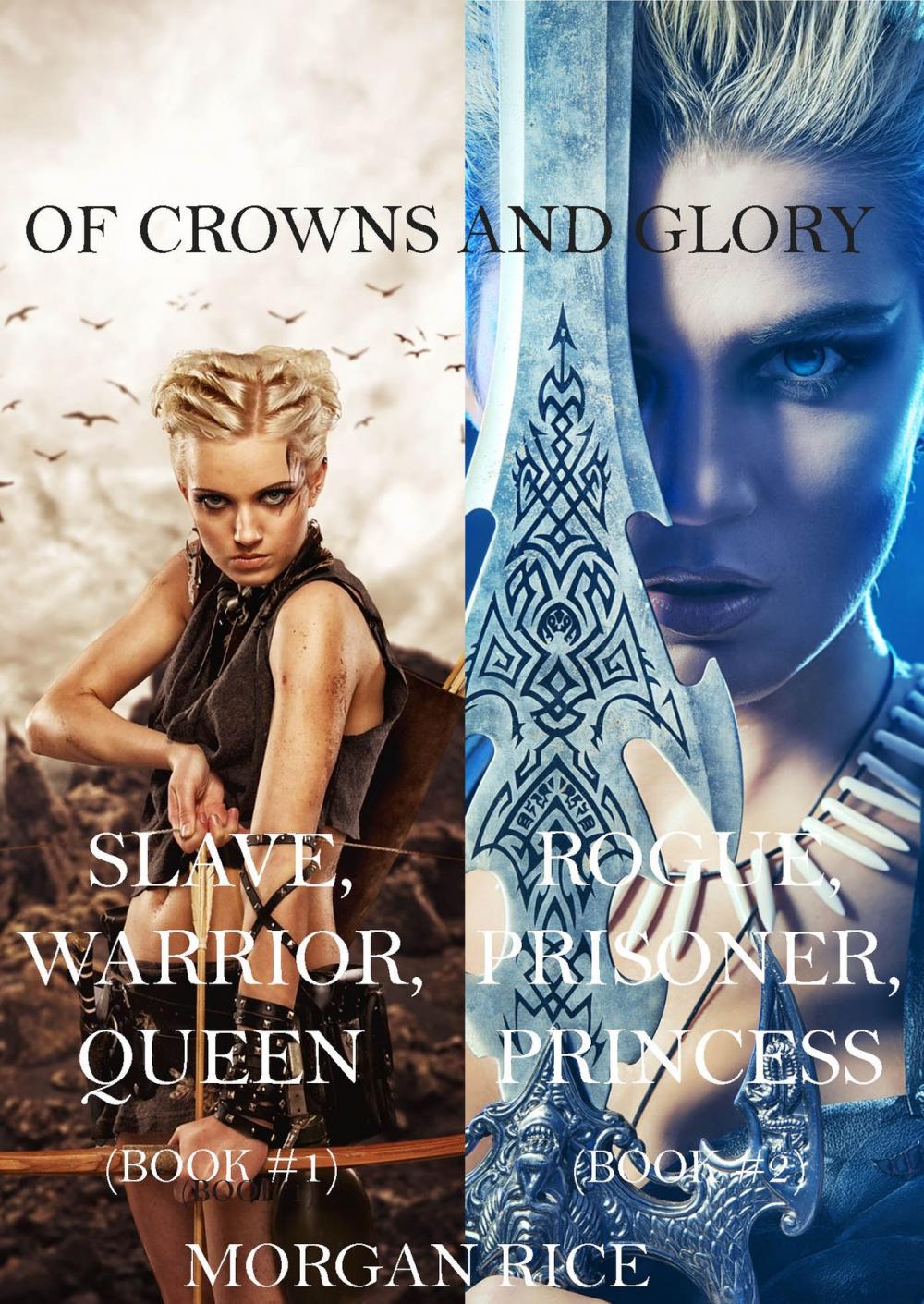 Big bigCover of Of Crowns and Glory: Slave, Warrior, Queen and Rogue, Prisoner, Princess (Books 1 and 2)