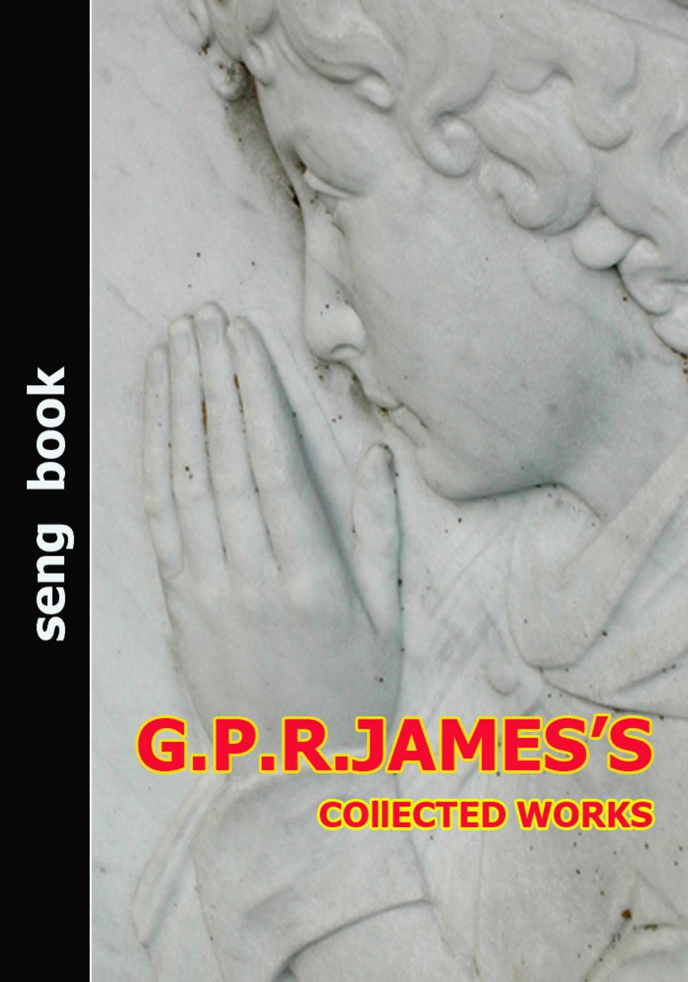 Big bigCover of G.P.R.JAMES’S COllECTED WORKS
