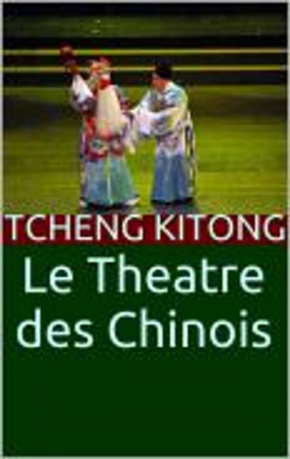 Big bigCover of Le Théâtre des Chinois