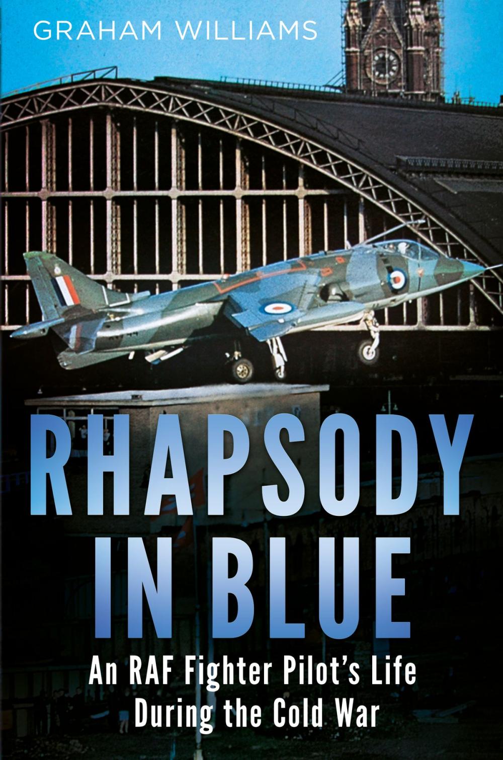 Big bigCover of Rhapsody in Blue: An RAF Fighter Pilot's Life During the Cold War