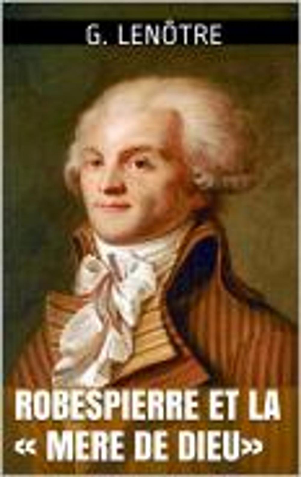 Big bigCover of Robespierre et la « Mere de Dieu»