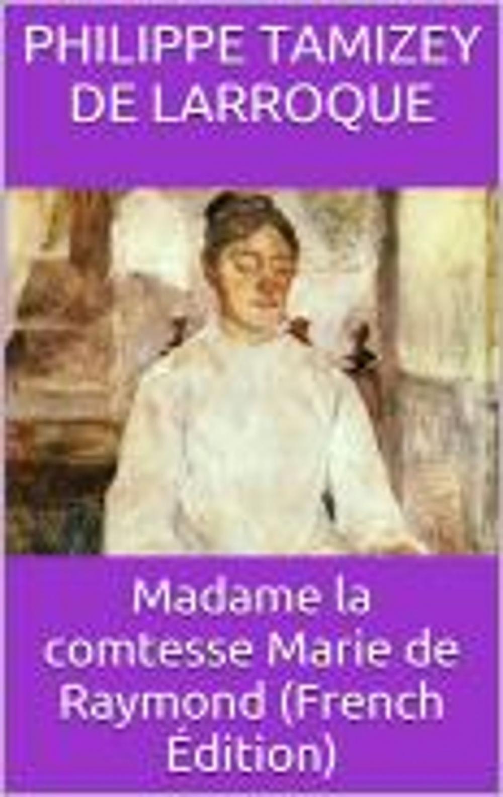 Big bigCover of Madame la comtesse Marie de Raymond
