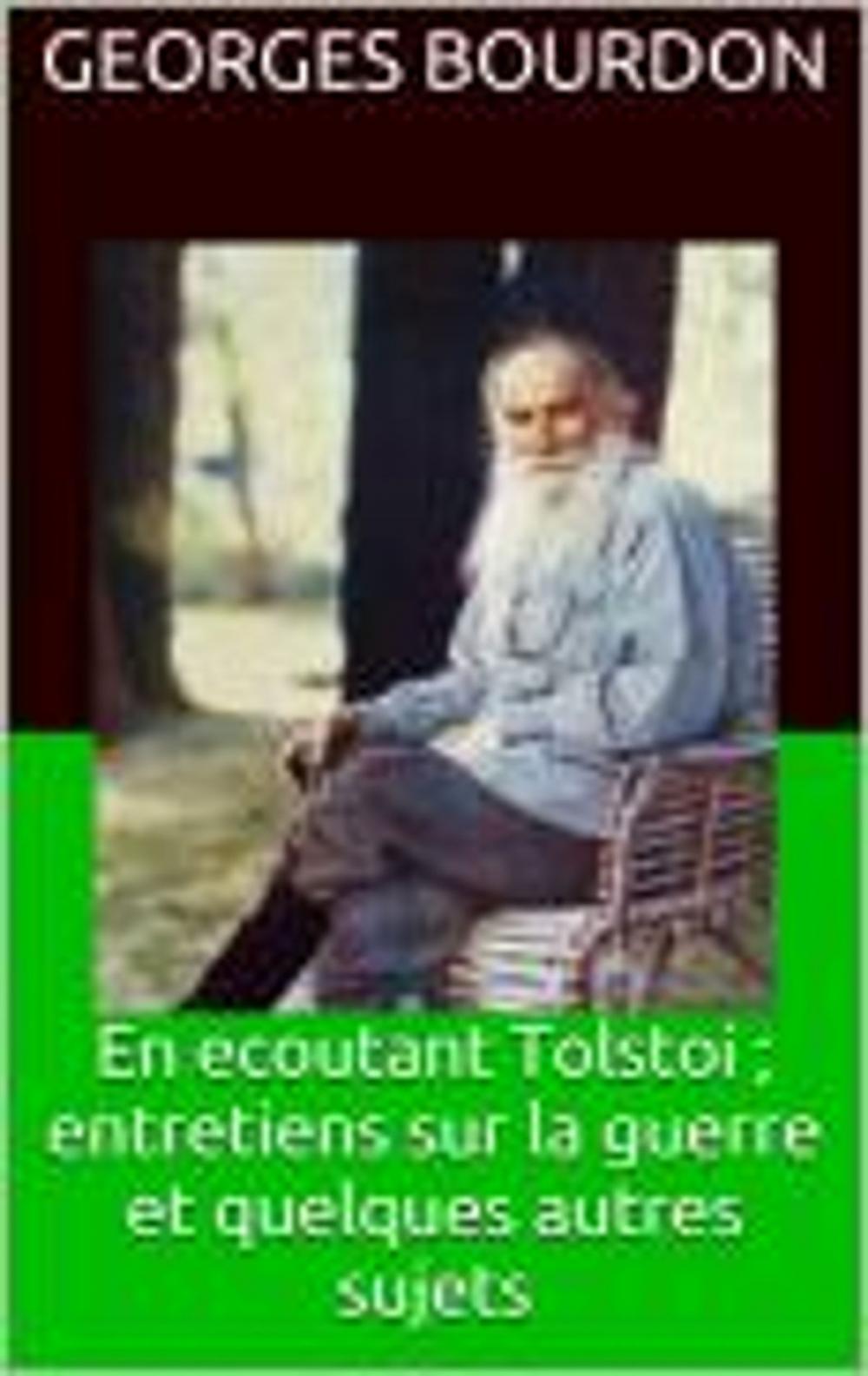 Big bigCover of En ecoutant Tolstoi ; entretiens sur la guerre et quelques autres sujets