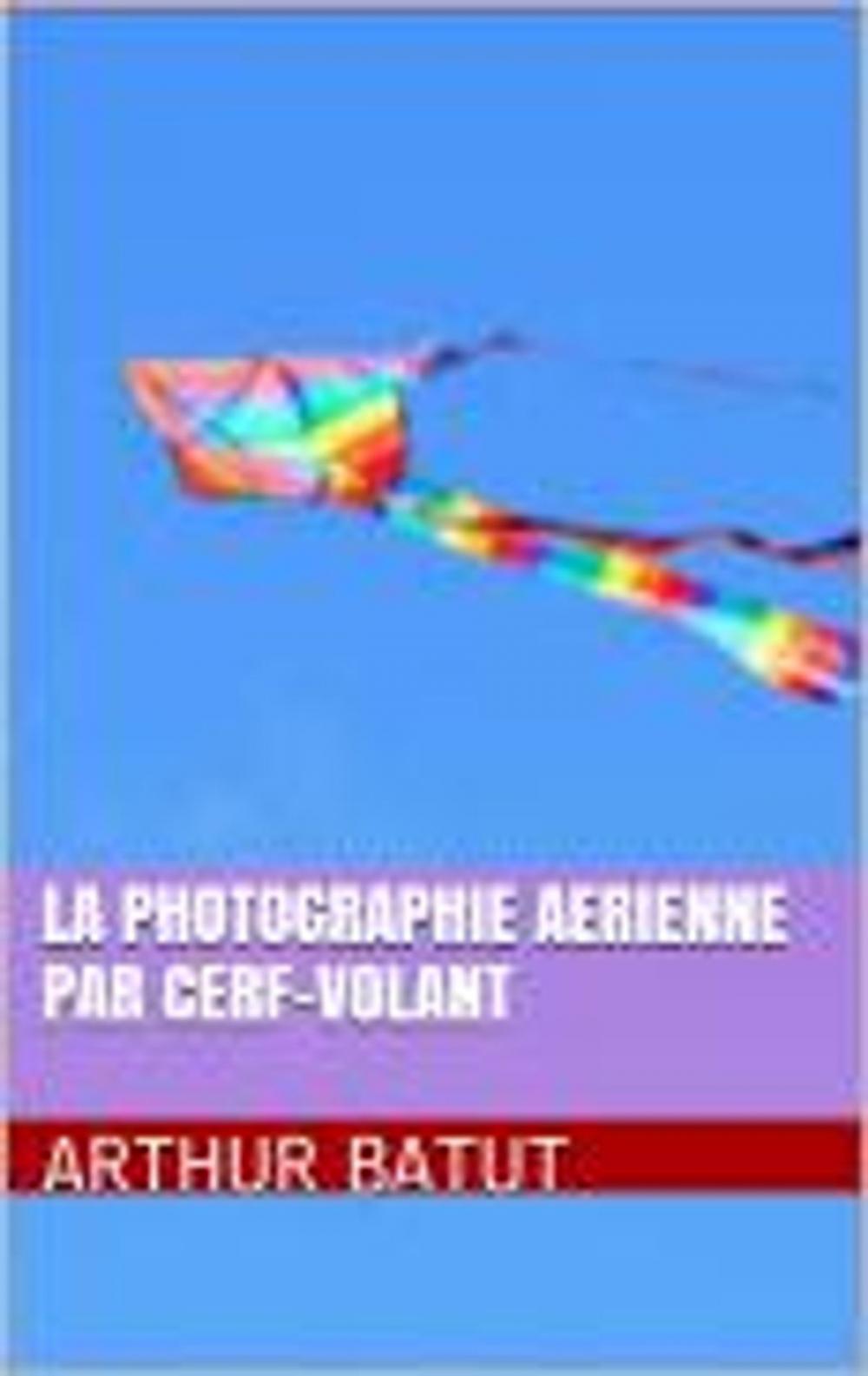 Big bigCover of La photographie aerienne par cerf-volant