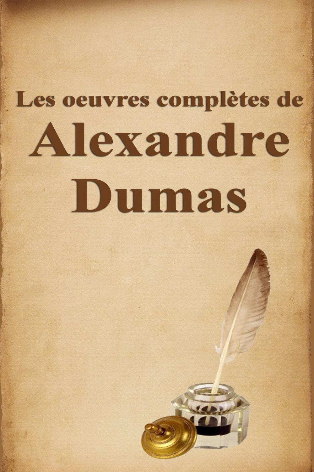 Big bigCover of Les oeuvres complètes de Alexandre Dumas