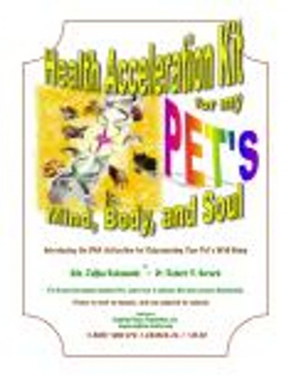 Big bigCover of Health Acceleration Kit for My Pet's Mind, Body and Soul