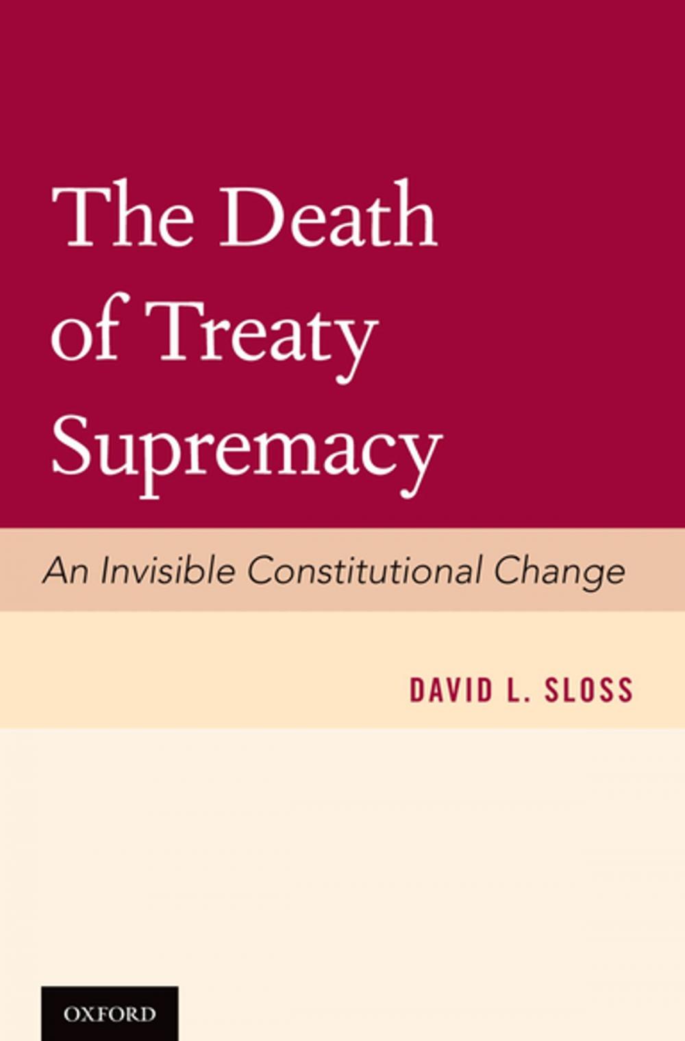 Big bigCover of The Death of Treaty Supremacy