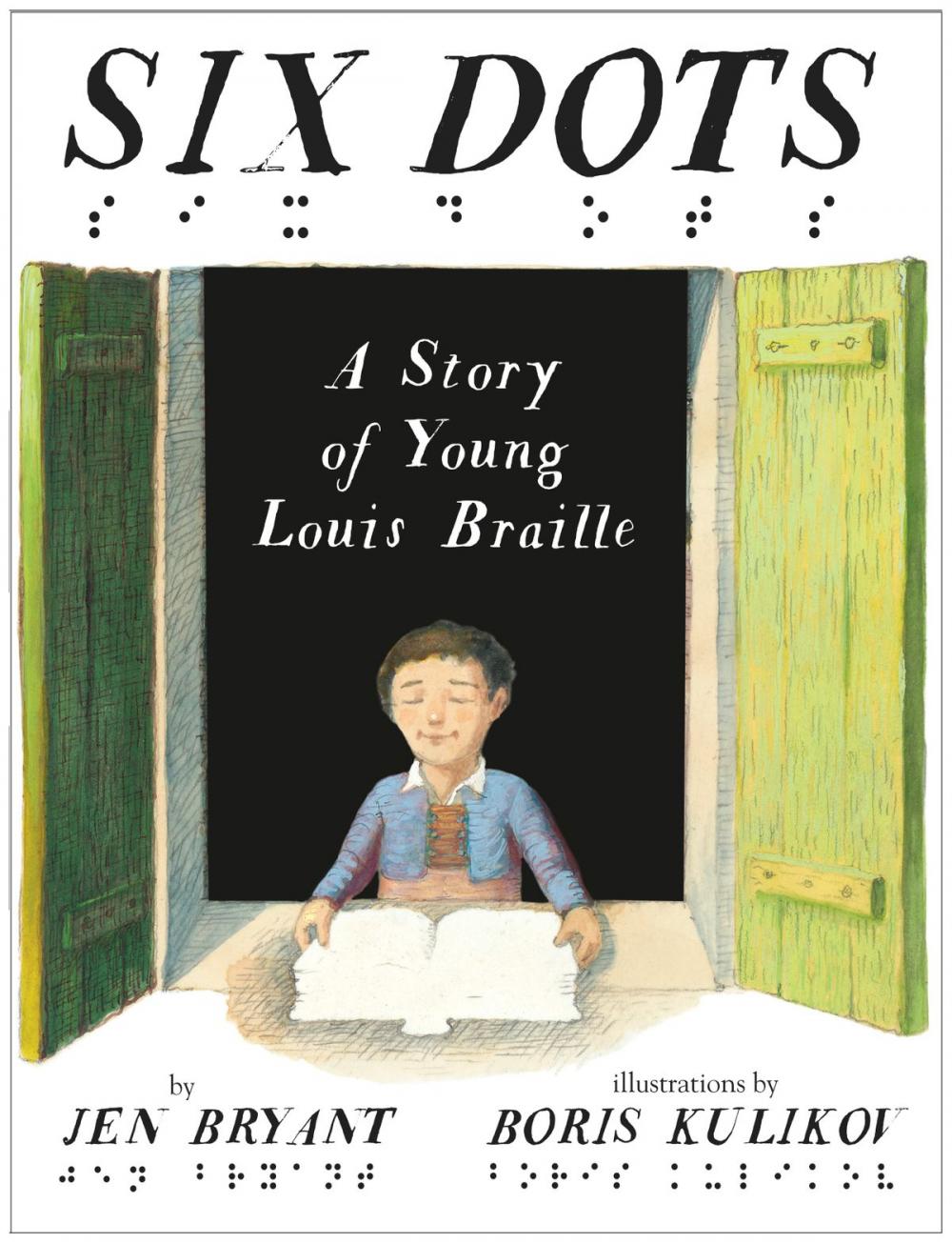 Big bigCover of Six Dots: A Story of Young Louis Braille