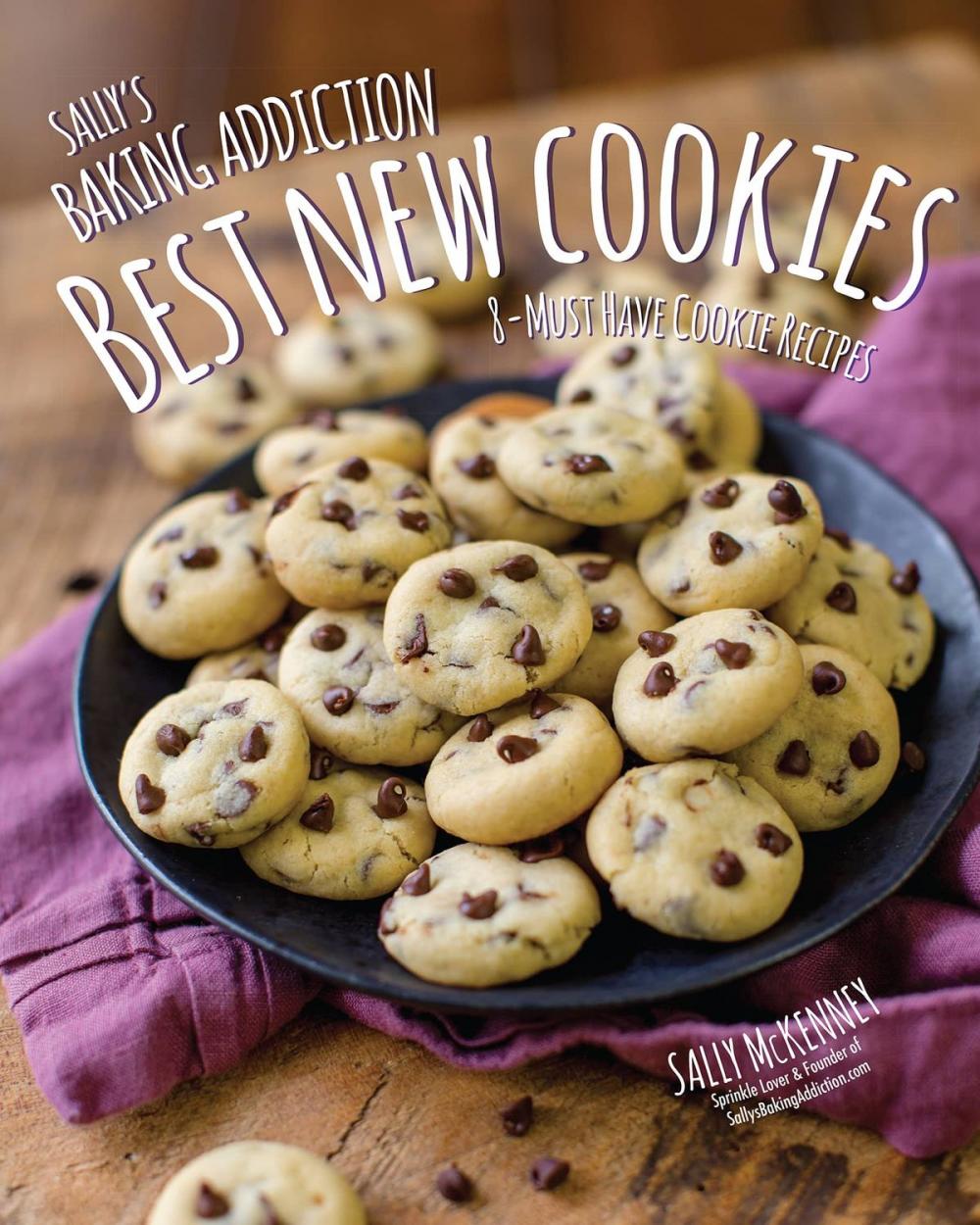 Big bigCover of Sally's Baking Addiction Best New Cookies