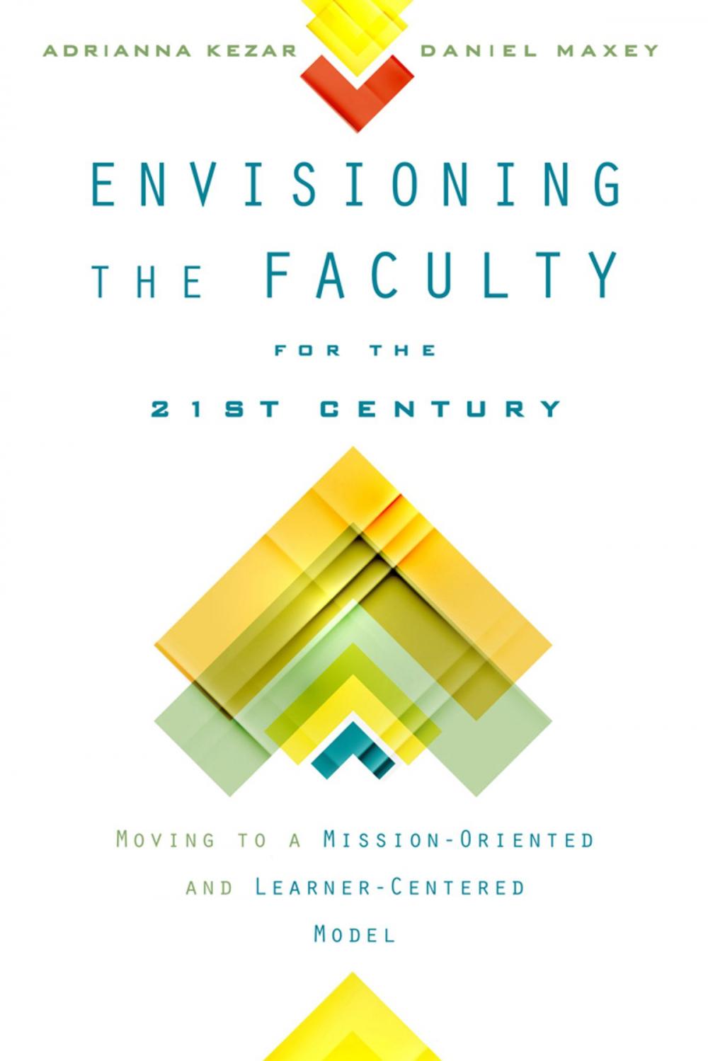 Big bigCover of Envisioning the Faculty for the Twenty-First Century