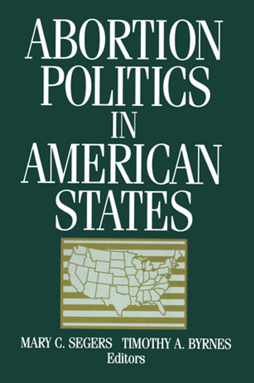 Big bigCover of Abortion Politics in American States