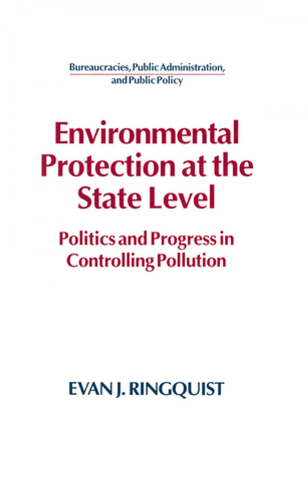 Big bigCover of Environmental Protection at the State Level: Politics and Progress in Controlling Pollution