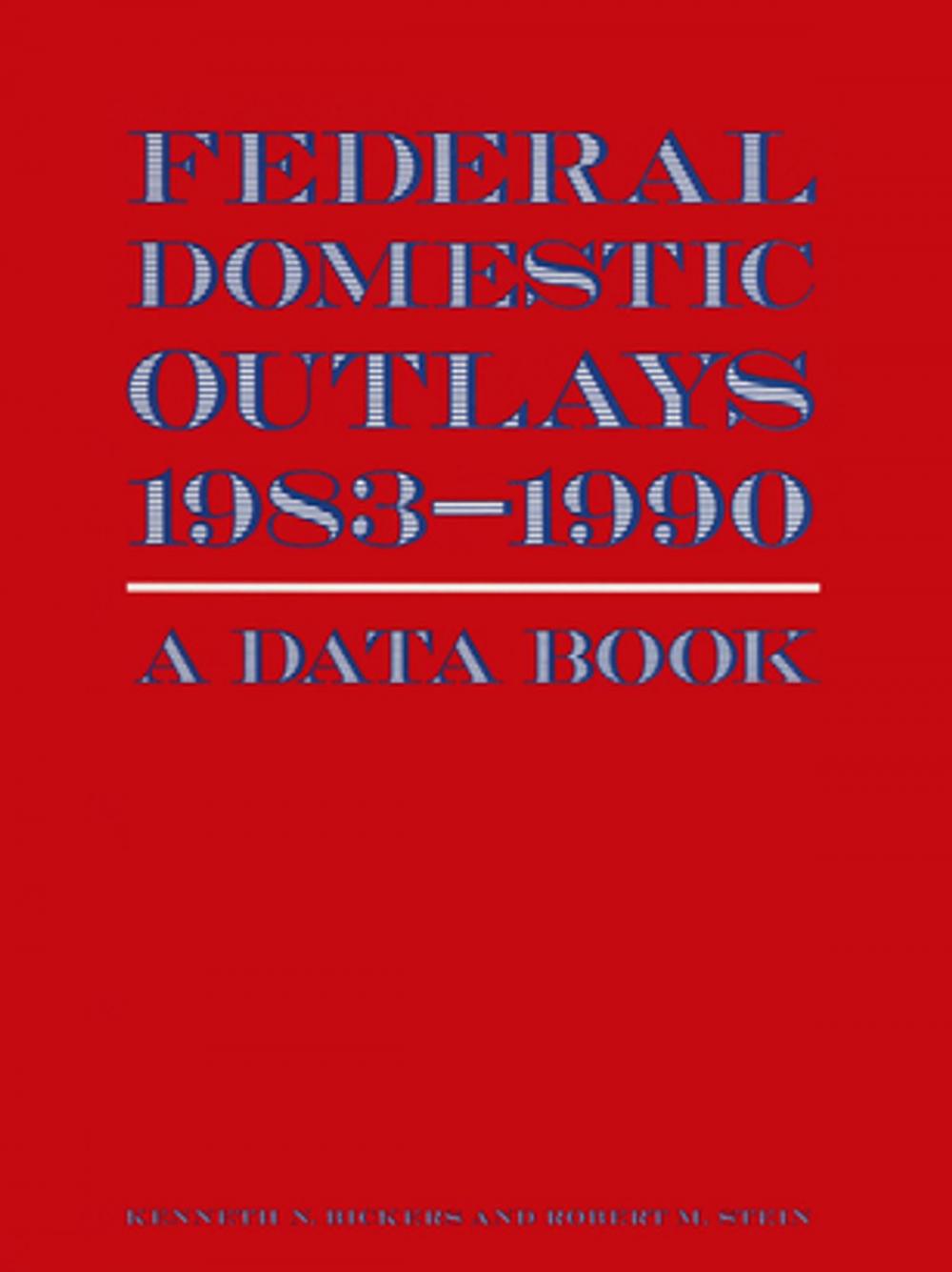 Big bigCover of Federal Domestic Outlays, 1983-90: A Data Book