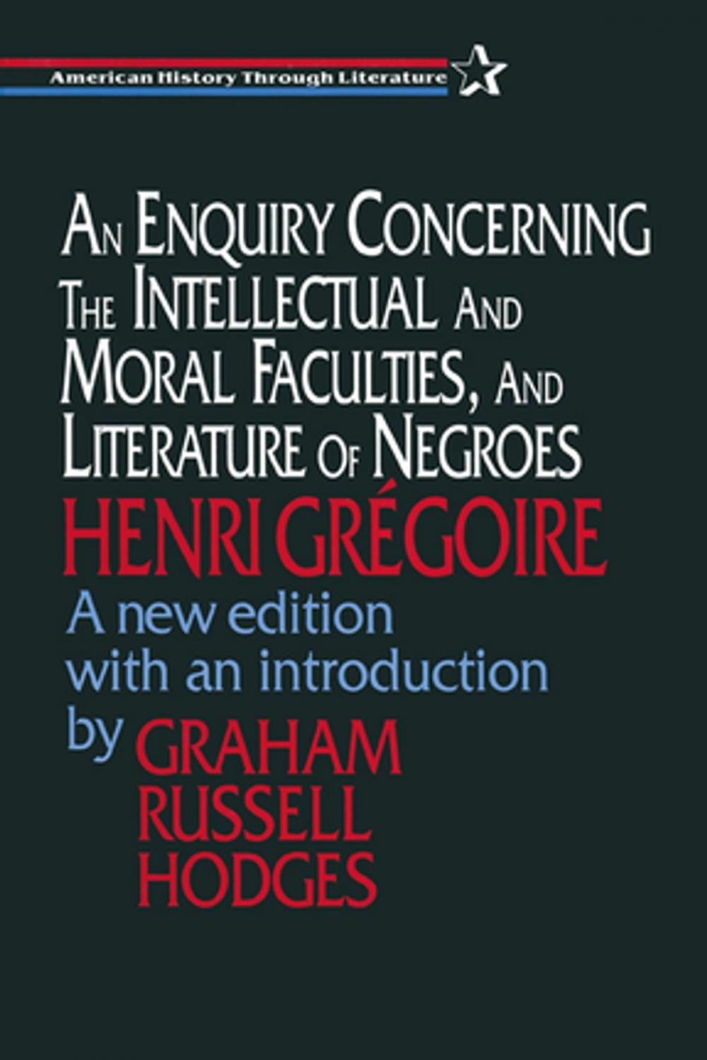Big bigCover of An Enquiry Concerning the Intellectual and Moral Faculties and Literature of Negroes