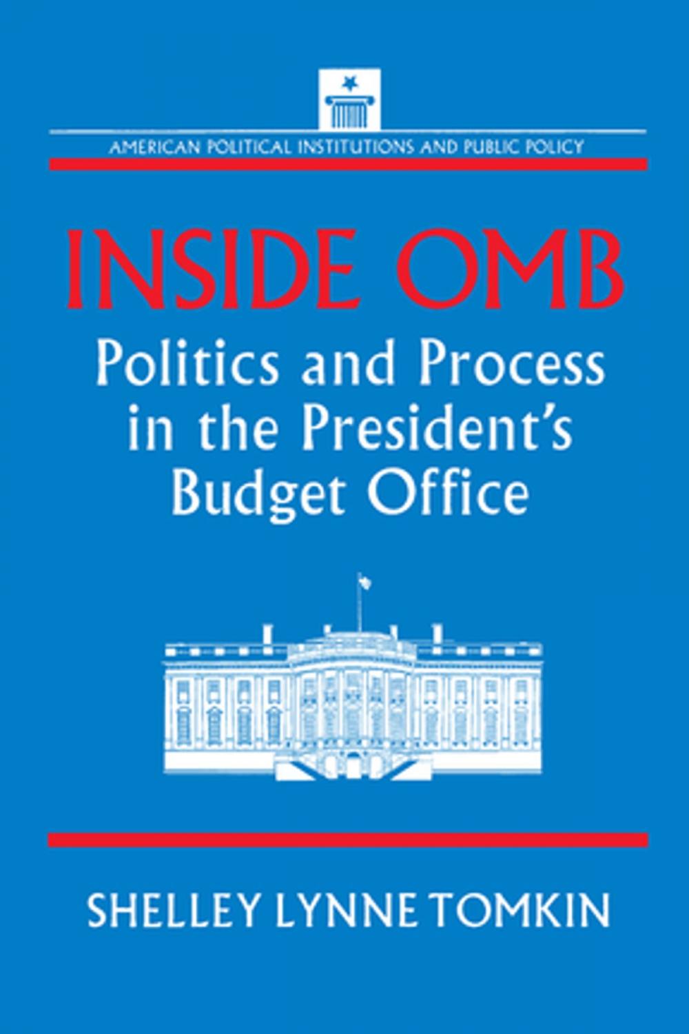 Big bigCover of Inside OMB: Politics and Process in the President's Budget Office