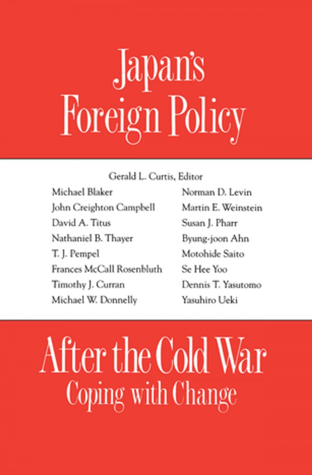 Big bigCover of Japan's Foreign Policy After the Cold War: Coping with Change