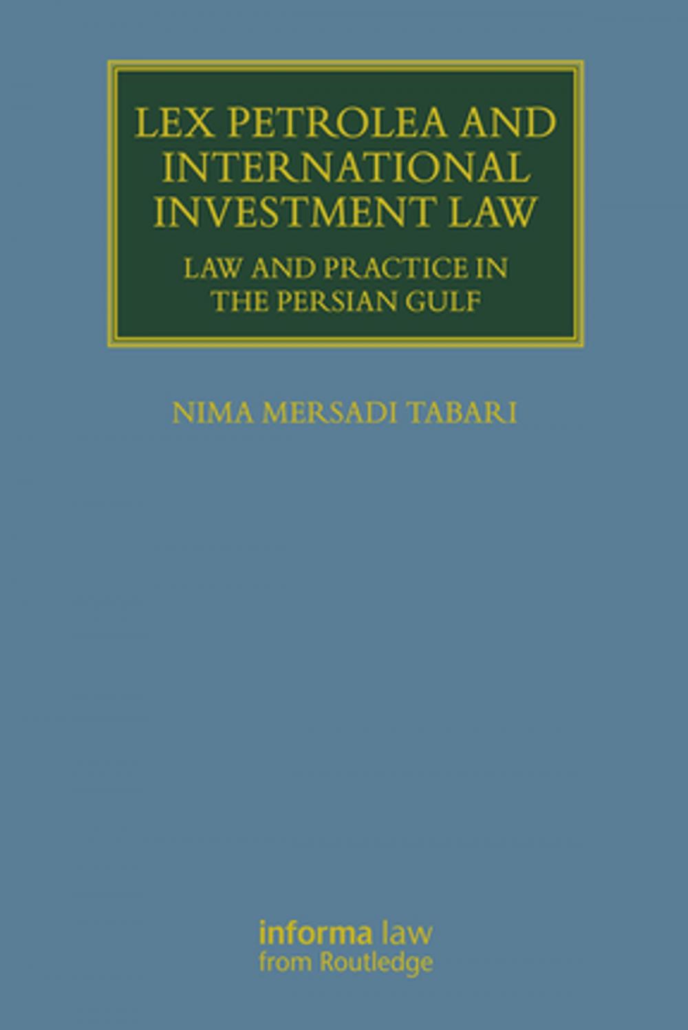 Big bigCover of Lex Petrolea and International Investment Law