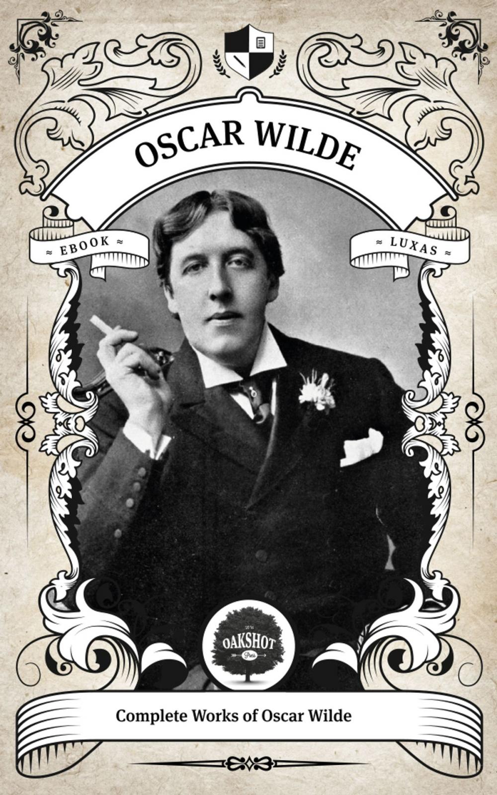 Big bigCover of The Complete Works of Oscar Wilde (Illustrated, Inline Footnotes)