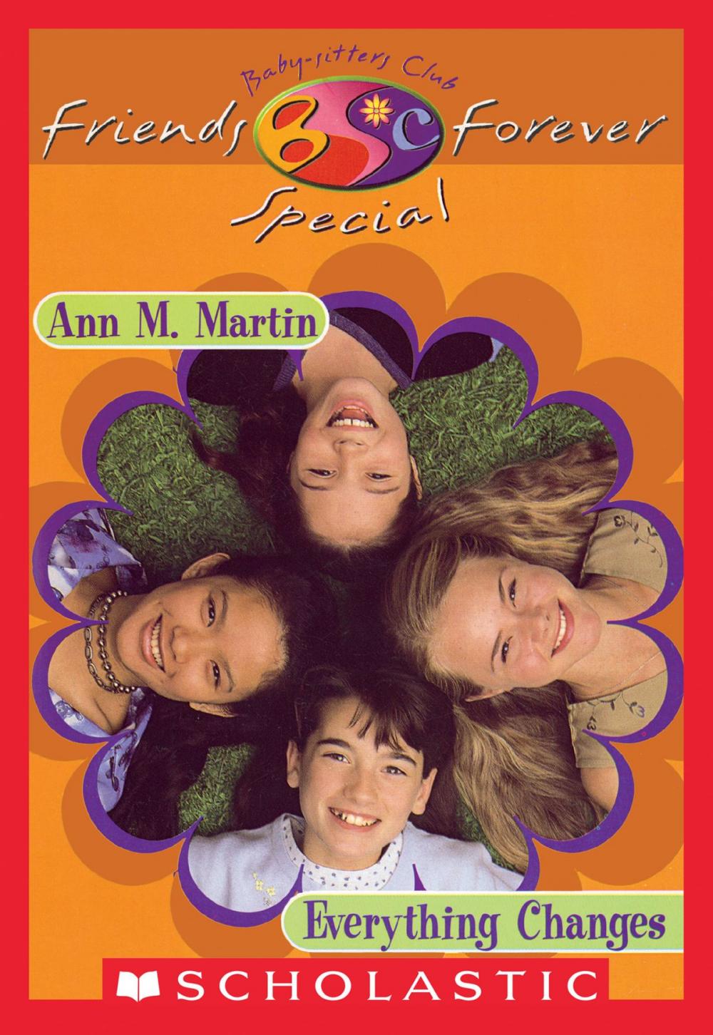 Big bigCover of Everything Changes (The Baby-Sitters Club Friends Forever: Special #1)