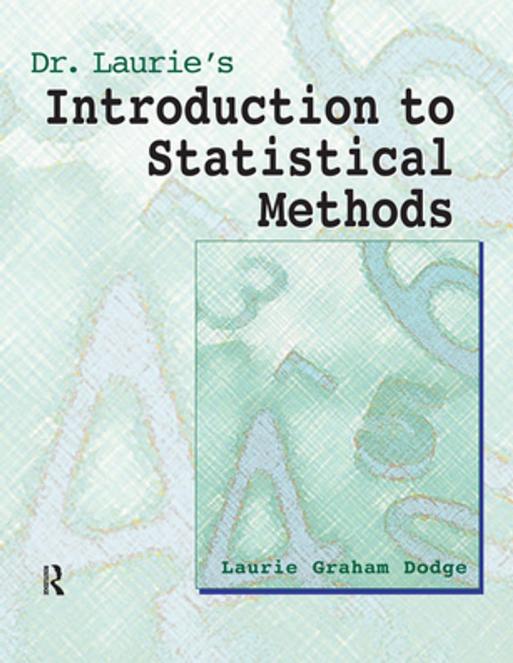 Big bigCover of Dr. Laurie's Introduction to Statistical Methods