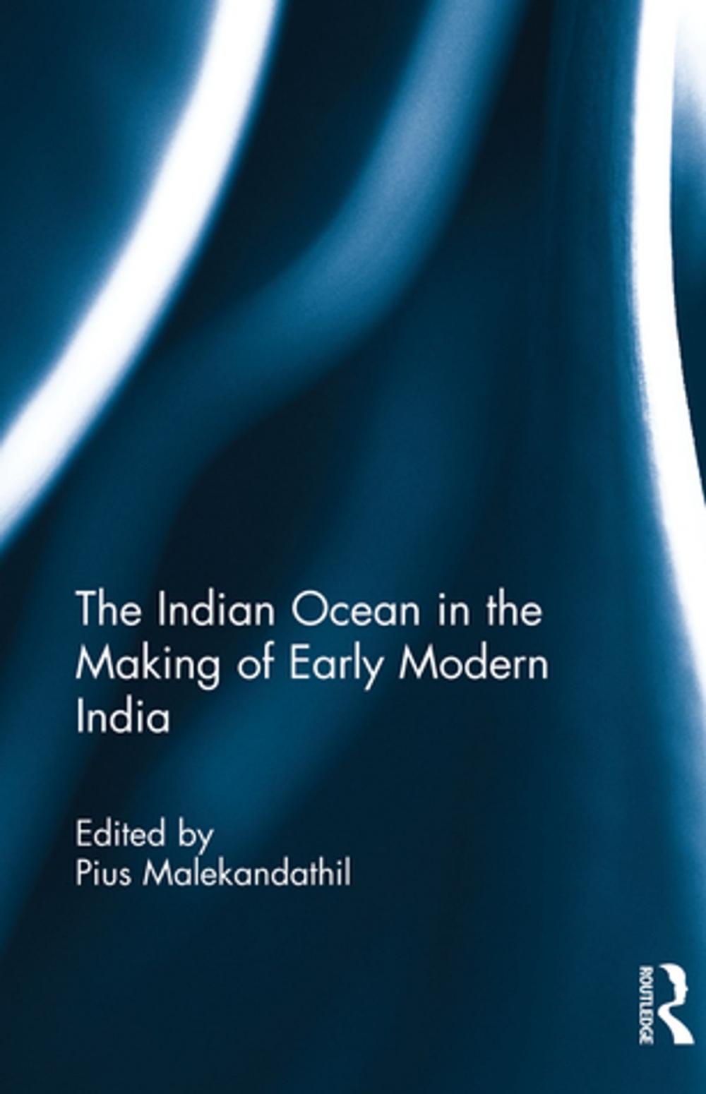 Big bigCover of The Indian Ocean in the Making of Early Modern India
