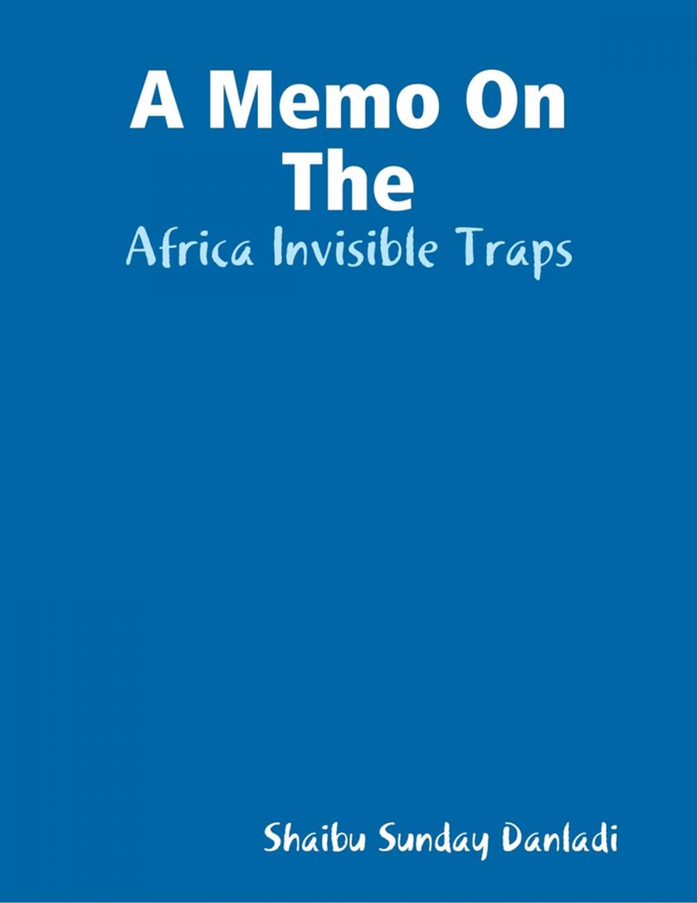 Big bigCover of A Memo On The: Africa Invisible Traps