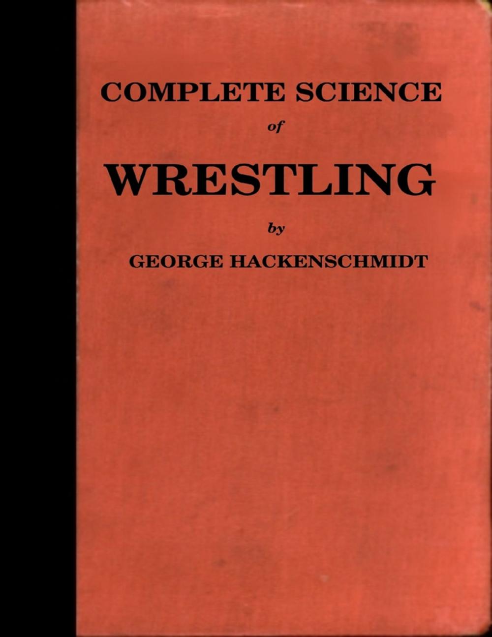 Big bigCover of The Complete Science of Wrestling