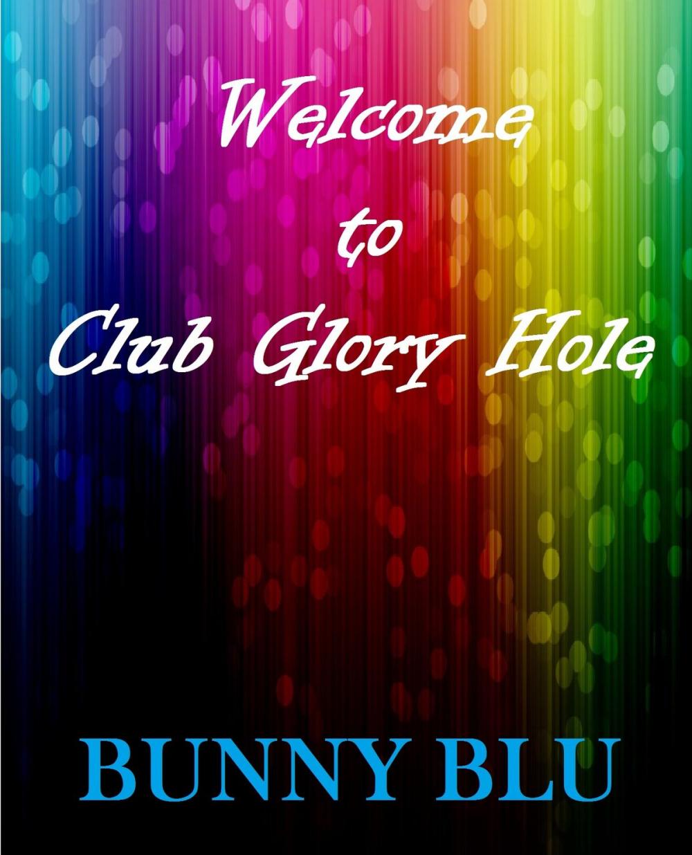Big bigCover of Welcome To Club Glory Hole