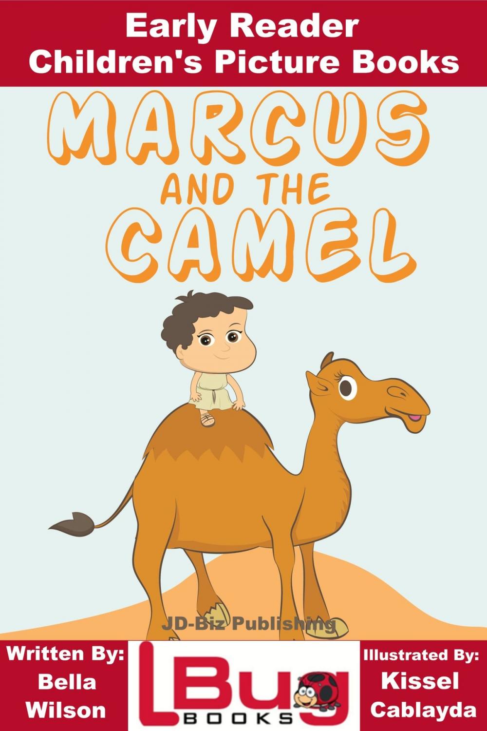 Big bigCover of Marcus and the Camel: Early Reader - Children's Picture Books