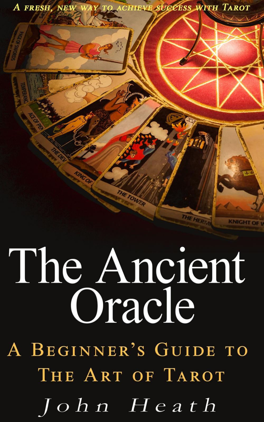 Big bigCover of The Ancient Oracle: A Beginner's Guide to the Art of Tarot