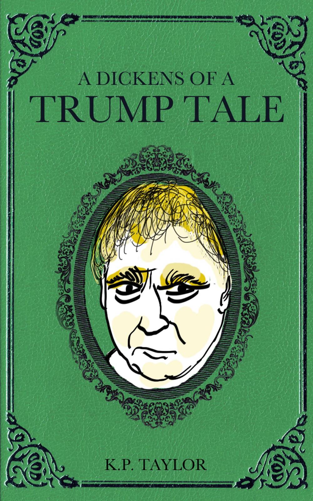 Big bigCover of A Dickens of a Trump Tale (The Bad Man Trilogy Book 1)
