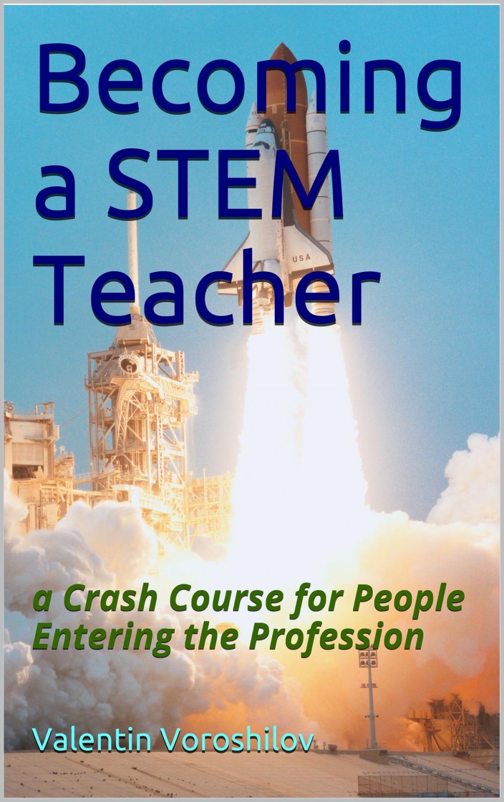 Big bigCover of Becoming a STEM Teacher: a Crash Course for People Entering the Profession