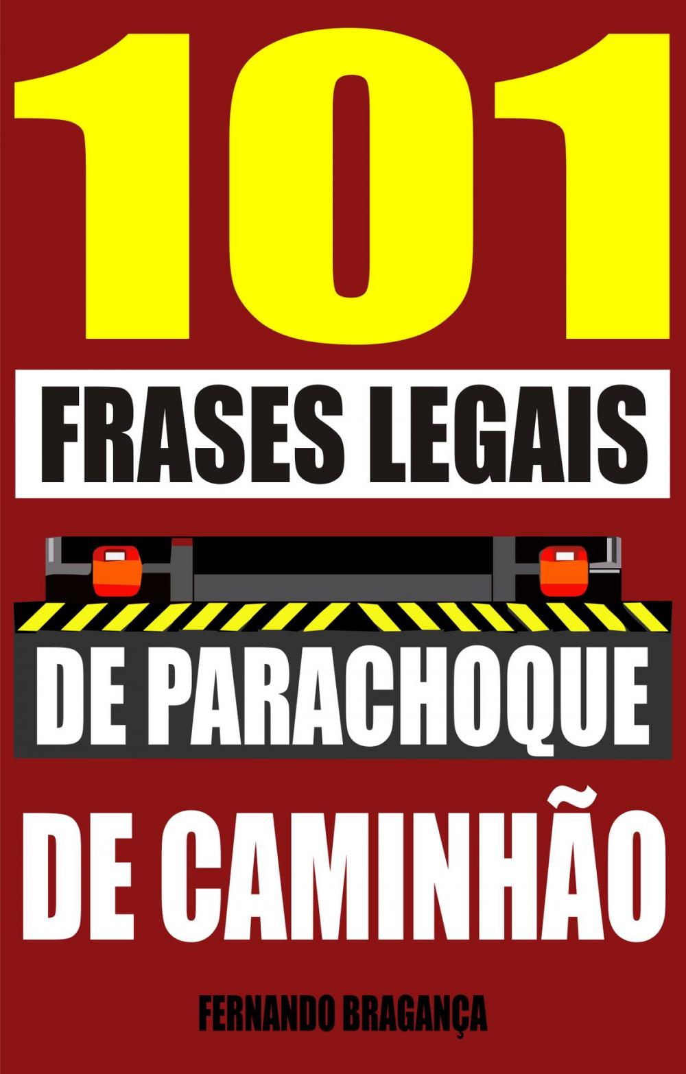 Big bigCover of 101 Frases legais de parachoque de caminhão