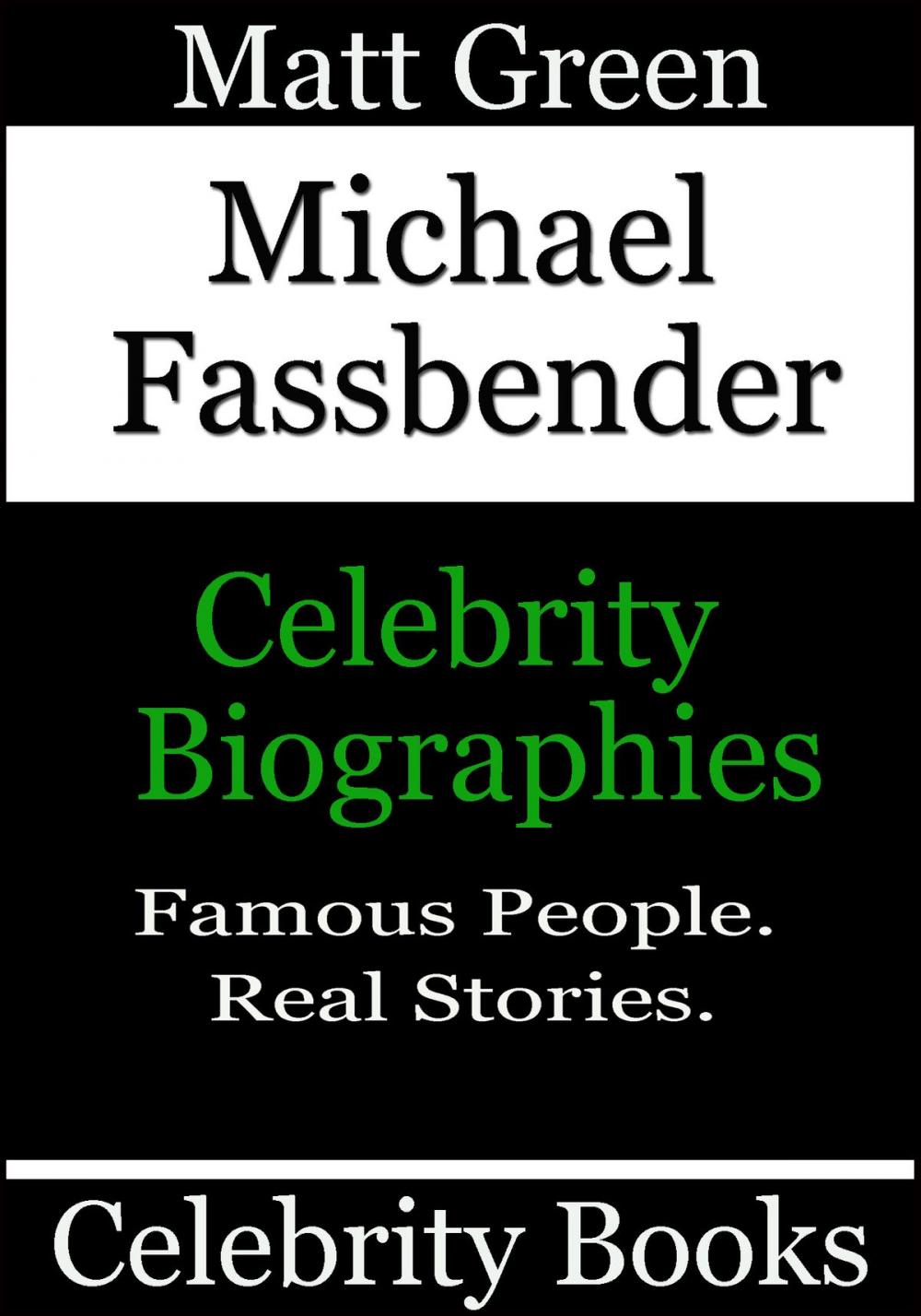 Big bigCover of Michael Fassbender: Celebrity Biographies