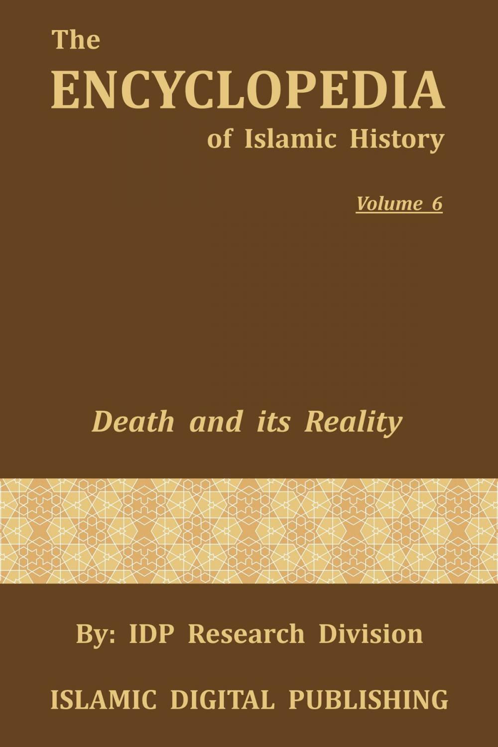 Big bigCover of Death and its Reality (The Encyclopedia of Islamic History - Vol. 6