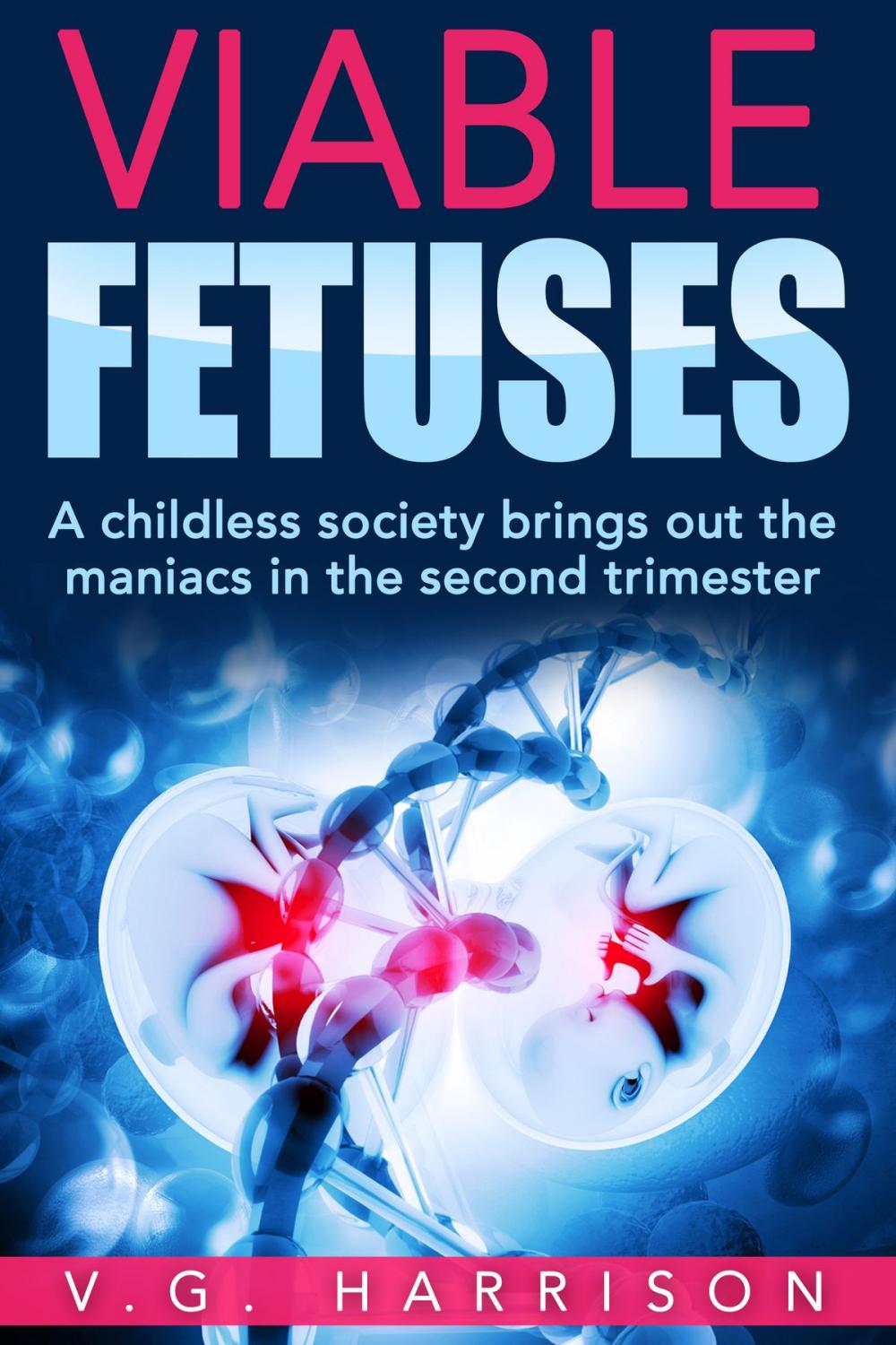 Big bigCover of Viable Fetuses (Viability Series Book 2)
