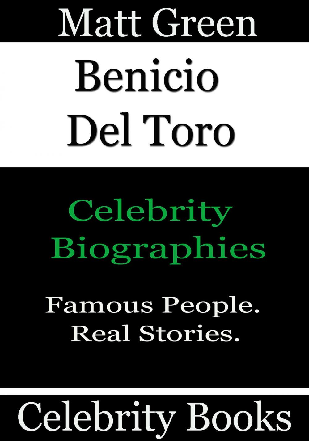 Big bigCover of Benicio Del Toro: Celebrity Biographies