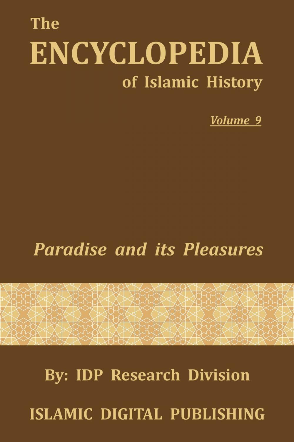 Big bigCover of Paradise and its Pleasures (The Encyclopedia of Islamic History - Vol. 9)
