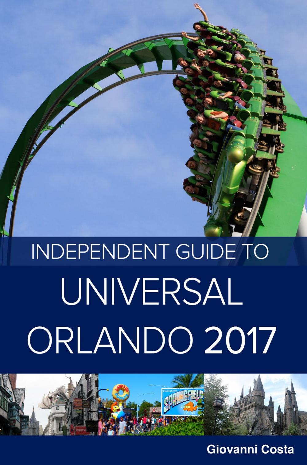 Big bigCover of The Independent Guide to Universal Orlando 2017