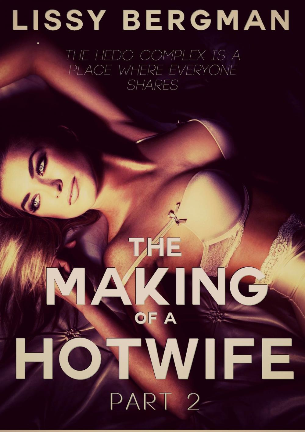 Big bigCover of The Making of a Hotwife: Part Two