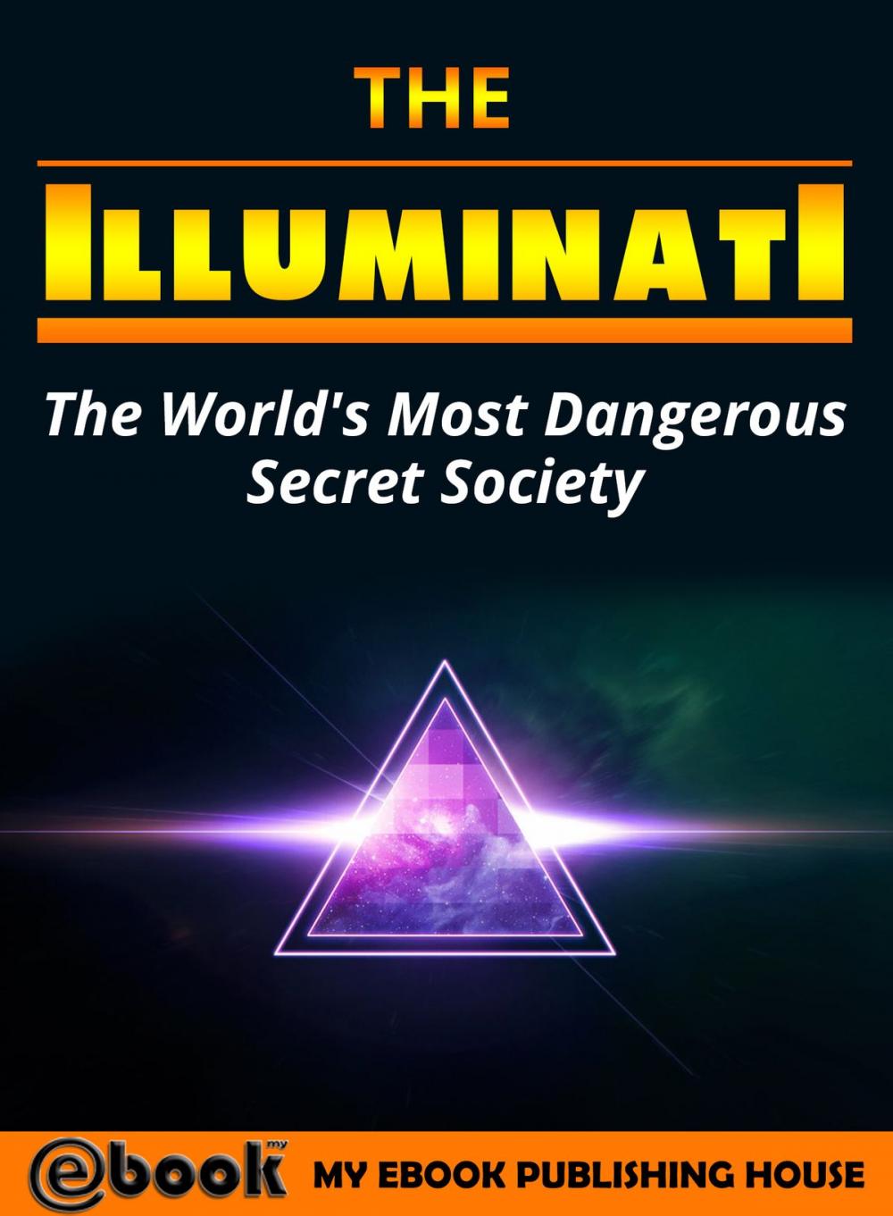 Big bigCover of The Illuminati: The World's Most Dangerous Secret Society