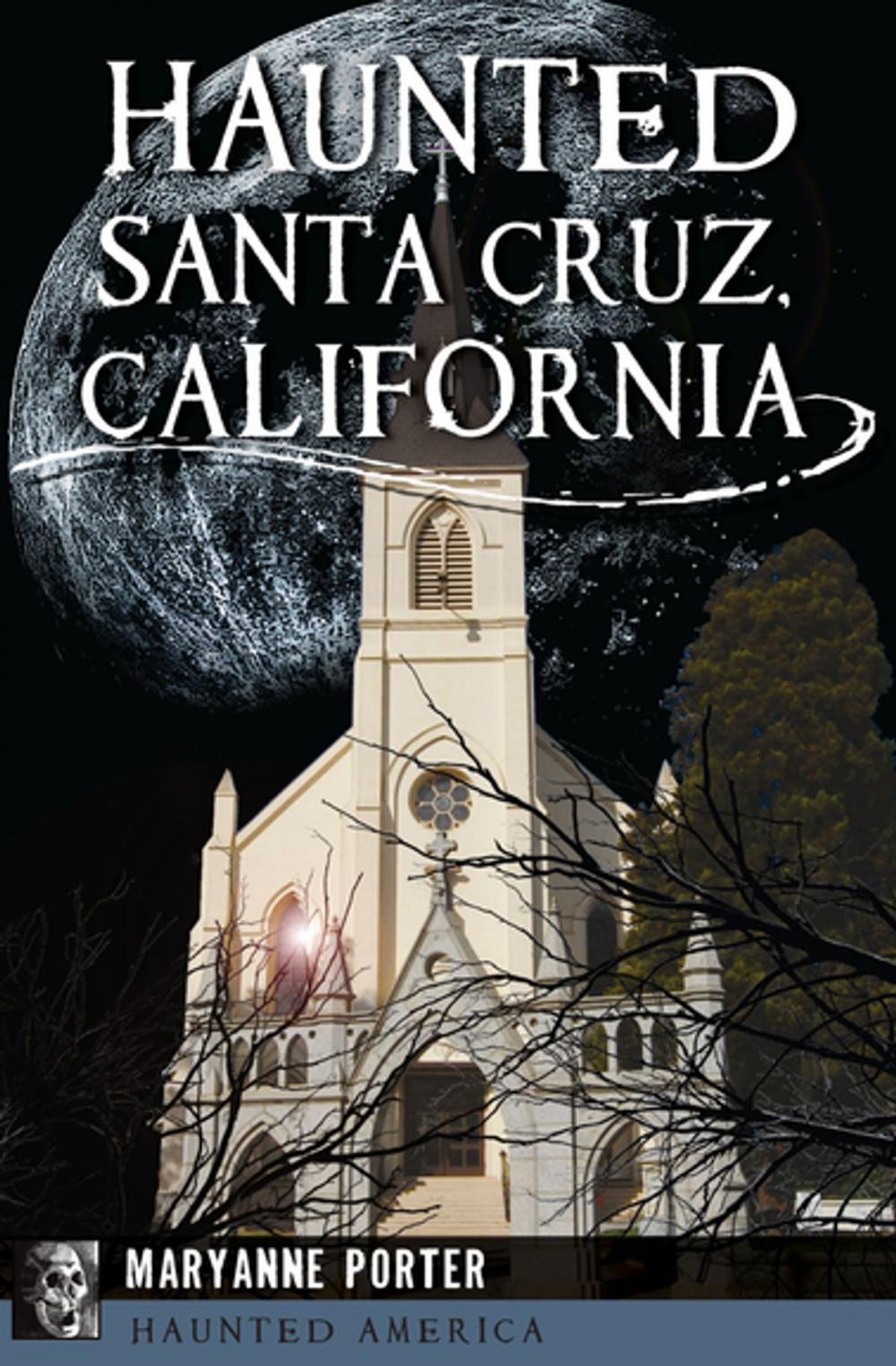 Big bigCover of Haunted Santa Cruz, California