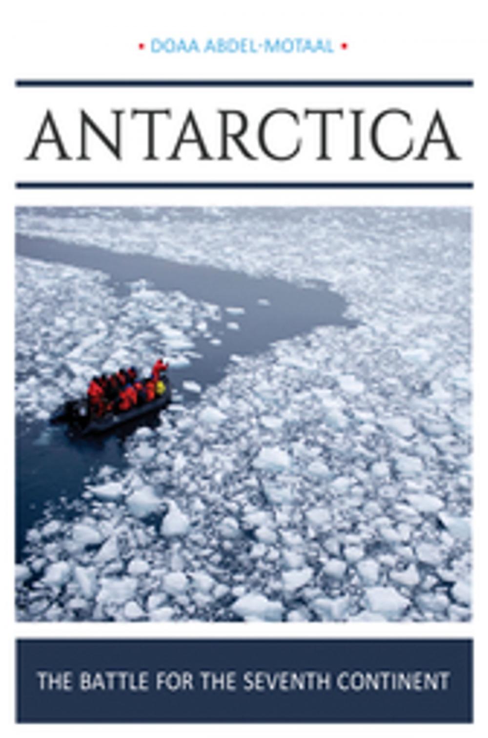 Big bigCover of Antarctica: The Battle for the Seventh Continent