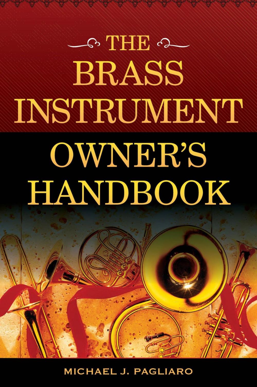 Big bigCover of The Brass Instrument Owner's Handbook
