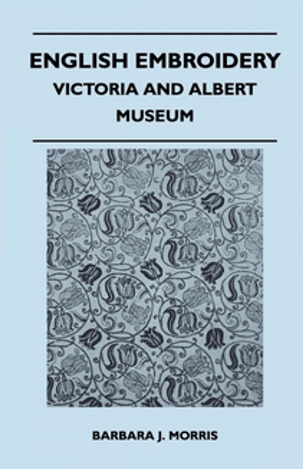 Big bigCover of English Embroidery - Victoria and Albert Museum