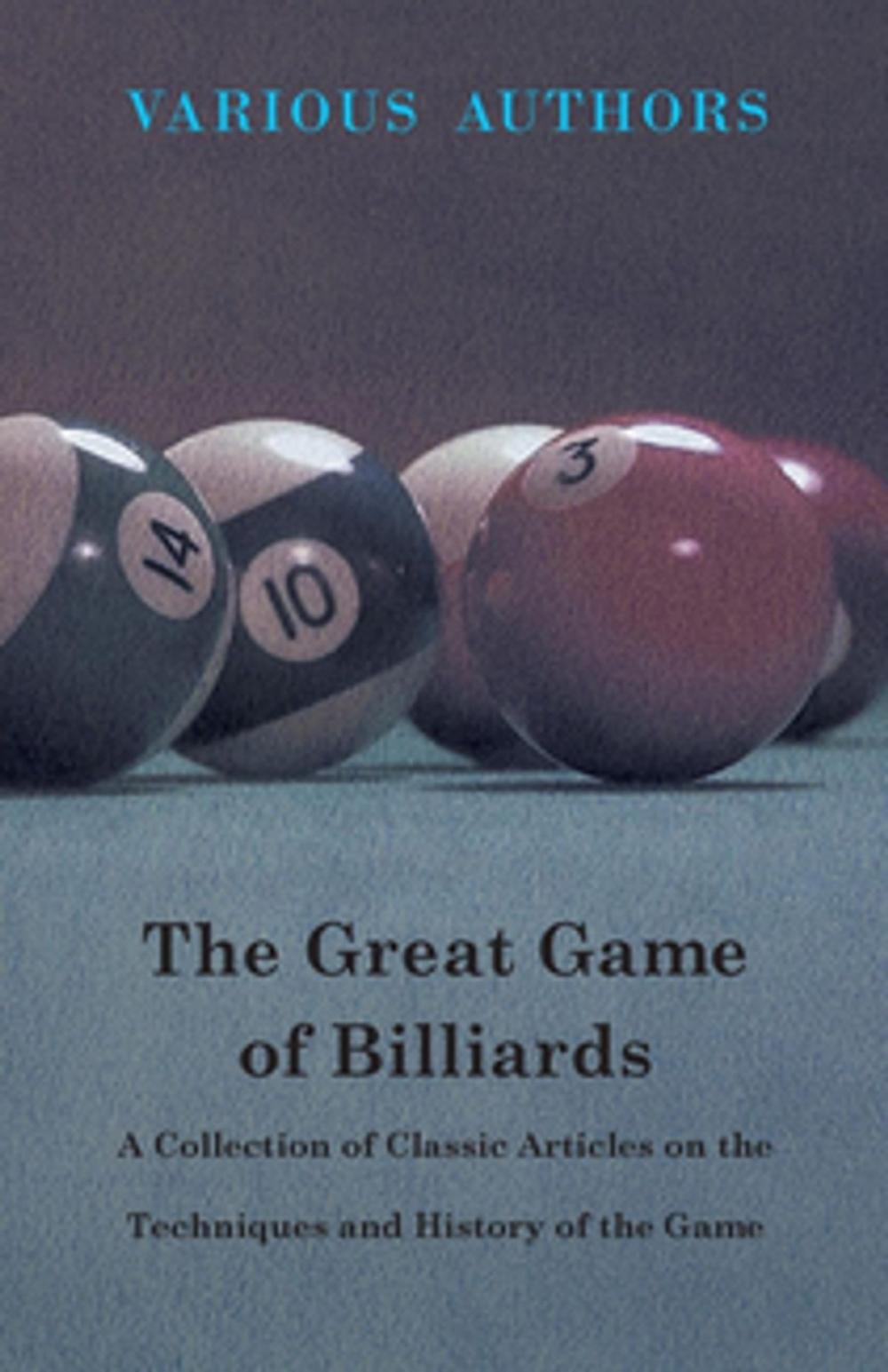 Big bigCover of The Great Game of Billiards - A Collection of Classic Articles on the Techniques and History of the Game
