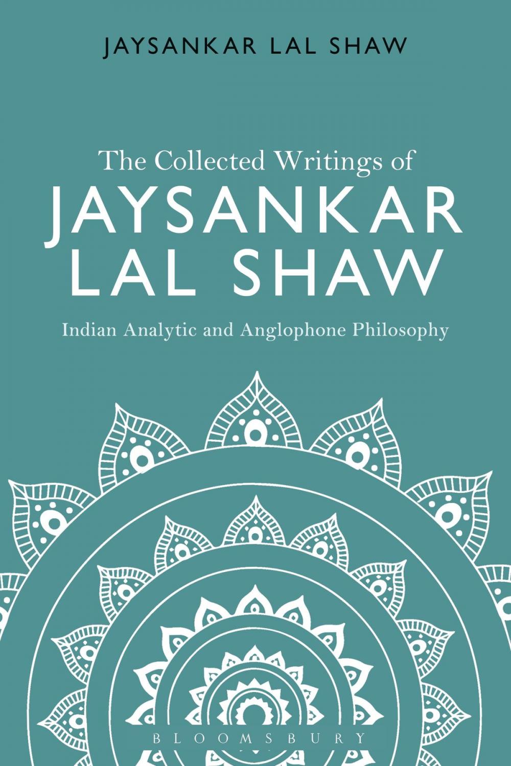 Big bigCover of The Collected Writings of Jaysankar Lal Shaw: Indian Analytic and Anglophone Philosophy