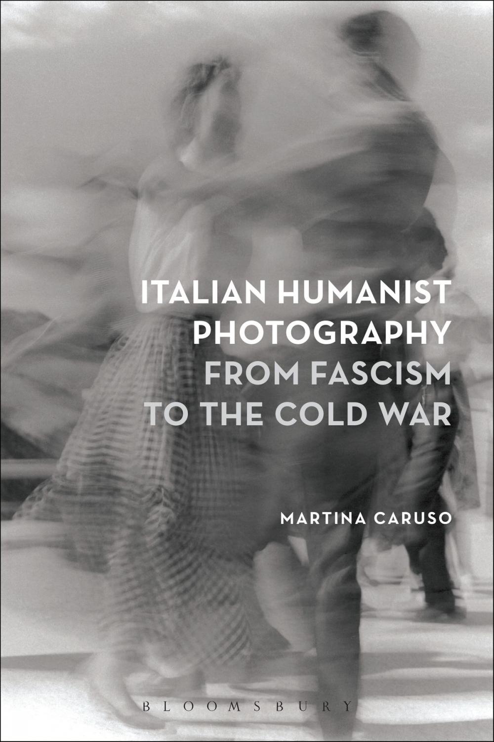Big bigCover of Italian Humanist Photography from Fascism to the Cold War